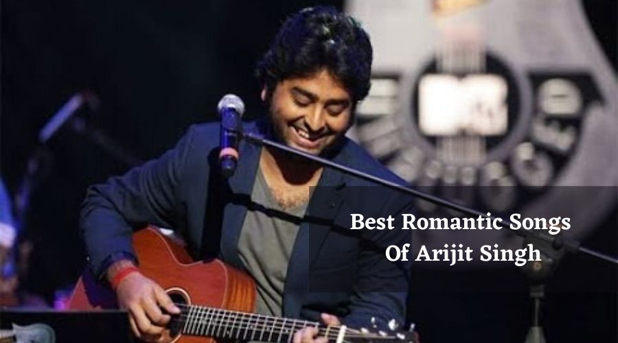 Read more about the article 30 Best romantic songs of Arijit Singh That Make You Fall For His Soulful Voice