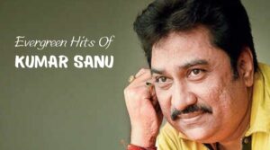 Read more about the article 30 Best Kumar Sanu Songs – The ‘Hit’ List