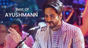 Read more about the article 13 Best Ayushmann Khurrana Songs: Unique and Nice Melodies